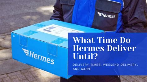 does hermes deliver saturday|hermes delivery times saturday.